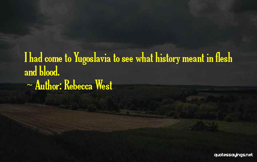 Yugoslavia Quotes By Rebecca West