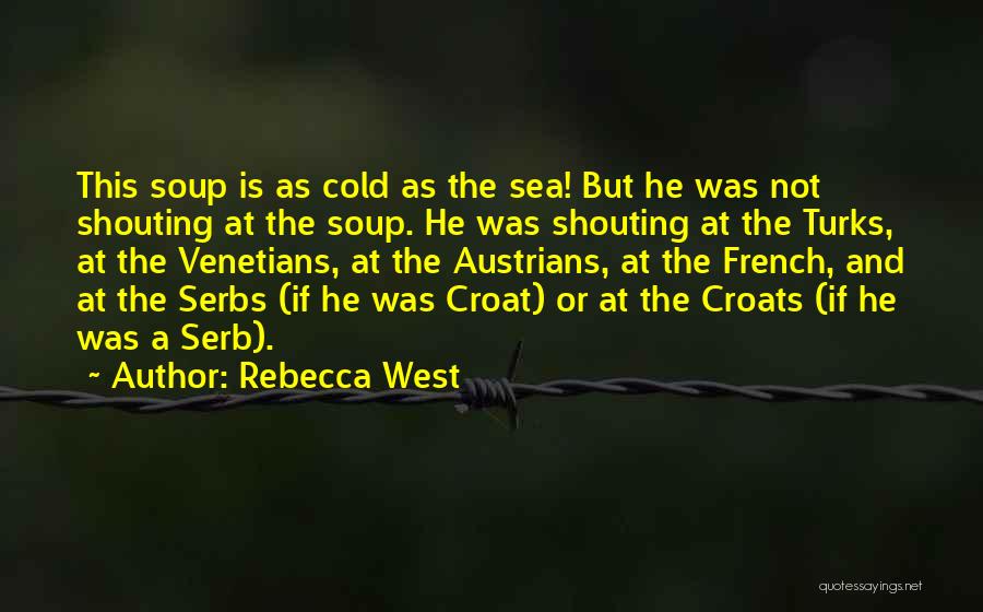 Yugoslavia Quotes By Rebecca West