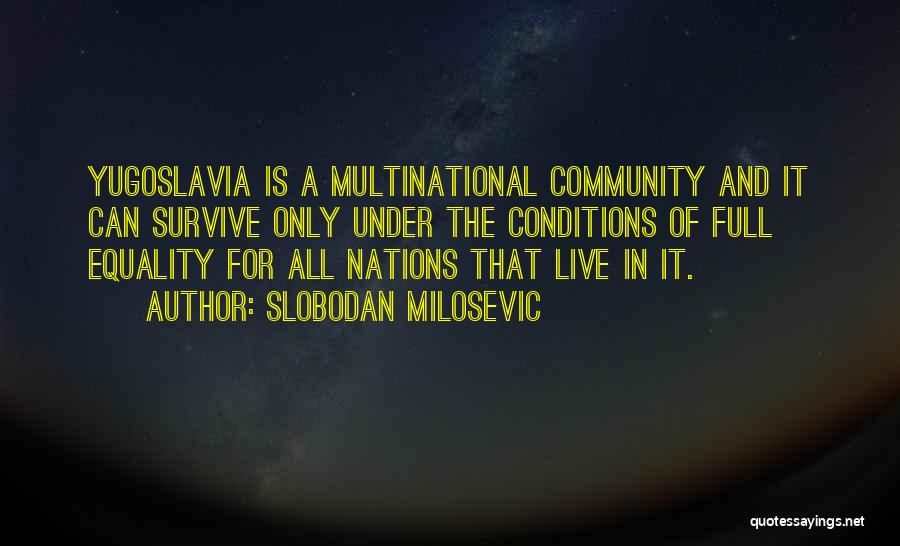 Yugoslavia Quotes By Slobodan Milosevic