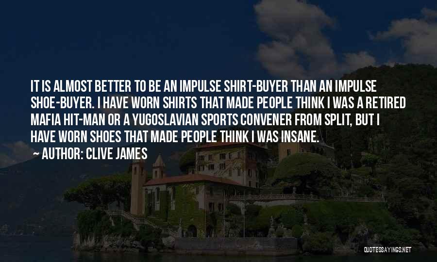 Yugoslavian Quotes By Clive James