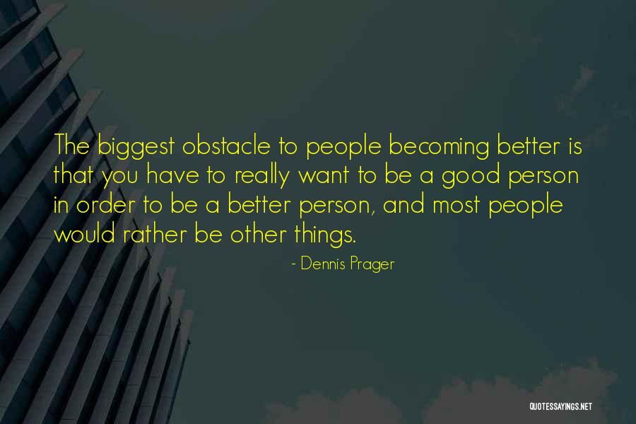 Yugster Quotes By Dennis Prager Yugster Quotes By Dennis Prager