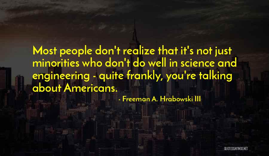 Yuichiro Hanma Quotes By Freeman A. Hrabowski III Yuichiro Hanma Quotes By Freeman A. Hrabowski III