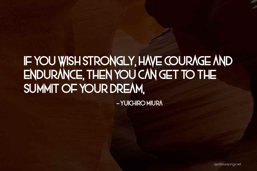 Yuichiro Miura Quotes 1590049 Yuichiro Miura Quotes 1590049