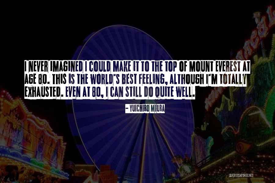 Yuichiro Miura Quotes 2026603 Yuichiro Miura Quotes 2026603