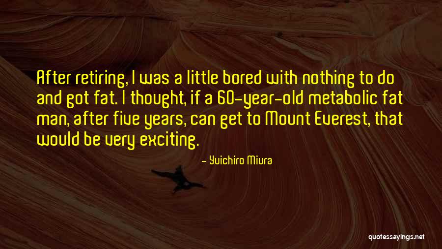 Yuichiro Miura Quotes 826200