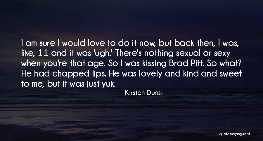 Yuk Quotes By Kirsten Dunst