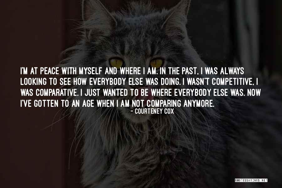 Yukihiko Iwakura Quotes By Courteney Cox Yukihiko Iwakura Quotes By Courteney Cox