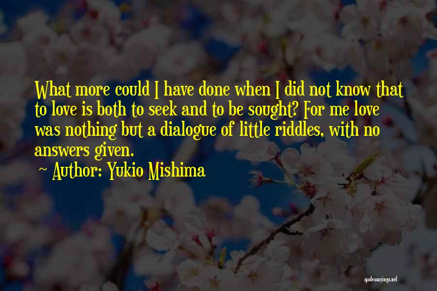 Yukio Mishima Love Quotes By Yukio Mishima