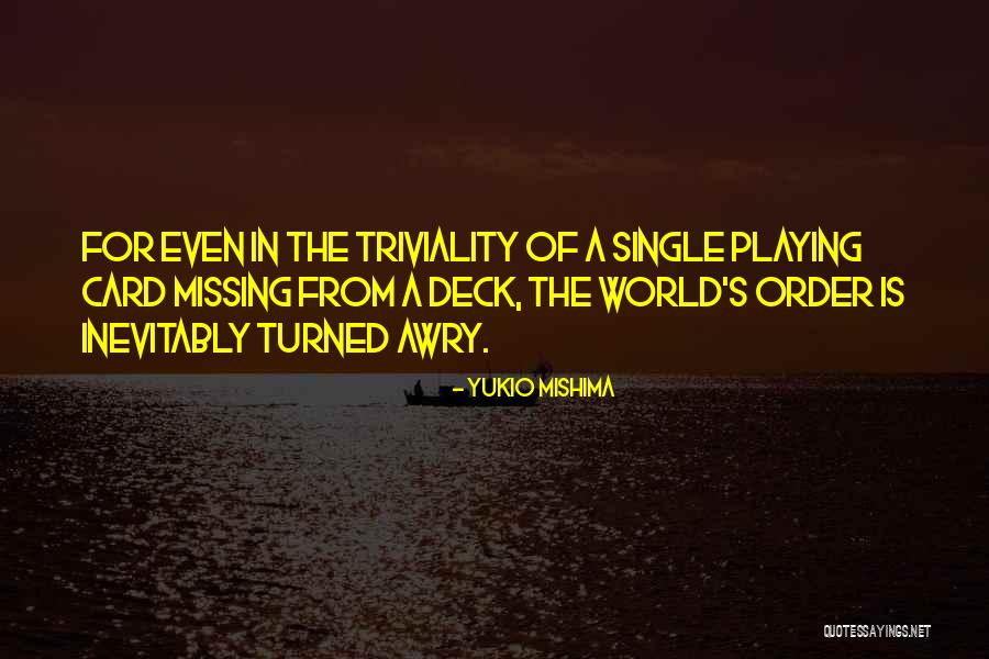 Yukio Mishima Quotes 338863 Yukio Mishima Quotes 338863