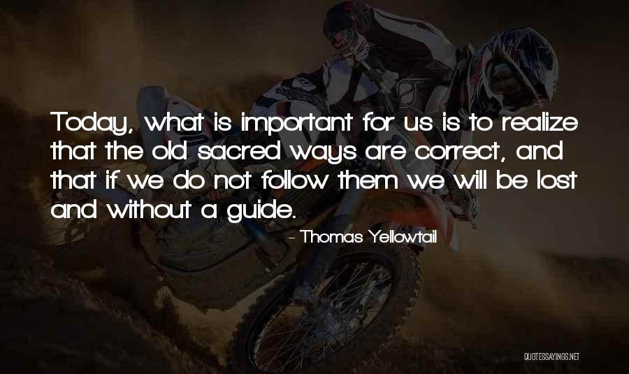 Yukiri Quotes By Thomas Yellowtail Yukiri Quotes By Thomas Yellowtail