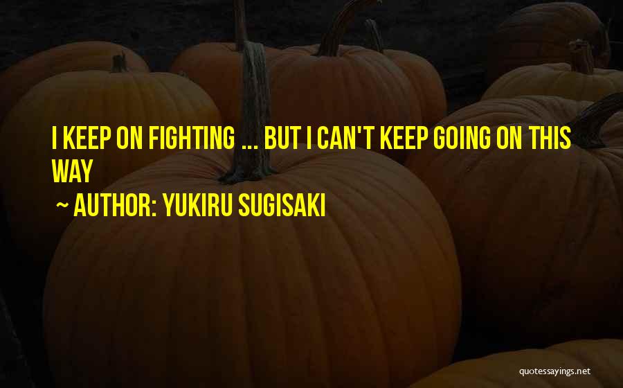 Yukiru Sugisaki Quotes 160452