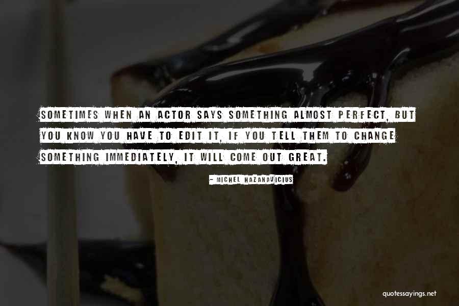 Yukita Online Quotes By Michel Hazanavicius Yukita Online Quotes By Michel Hazanavicius
