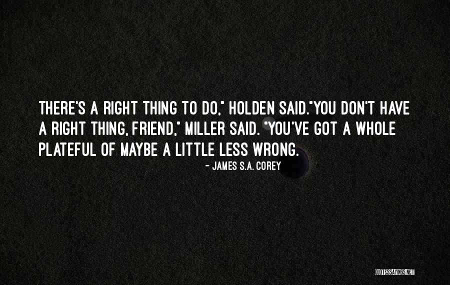 Yukon Cornelius Bumble Quotes By James S.A. Corey Yukon Cornelius Bumble Quotes By James S.A. Corey
