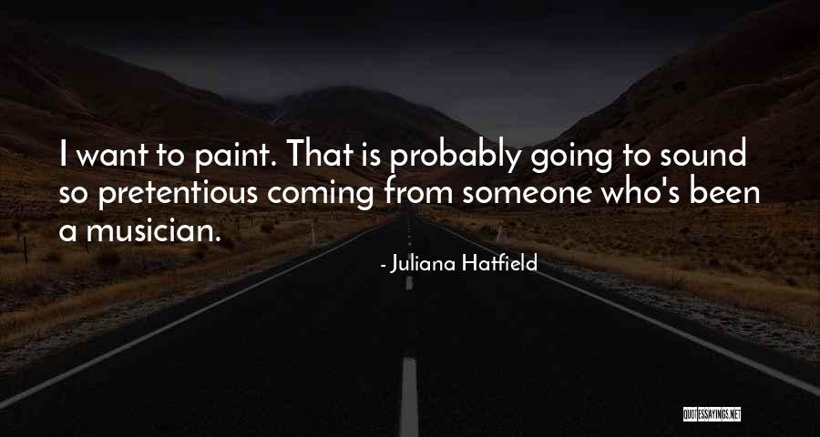 Yukselen Tente Quotes By Juliana Hatfield Yukselen Tente Quotes By Juliana Hatfield