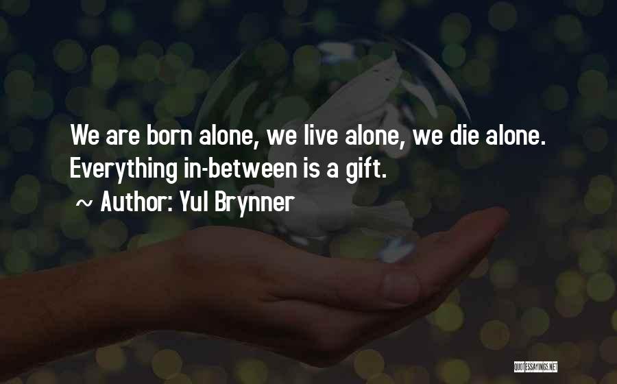 Yul Brynner Quotes 714391