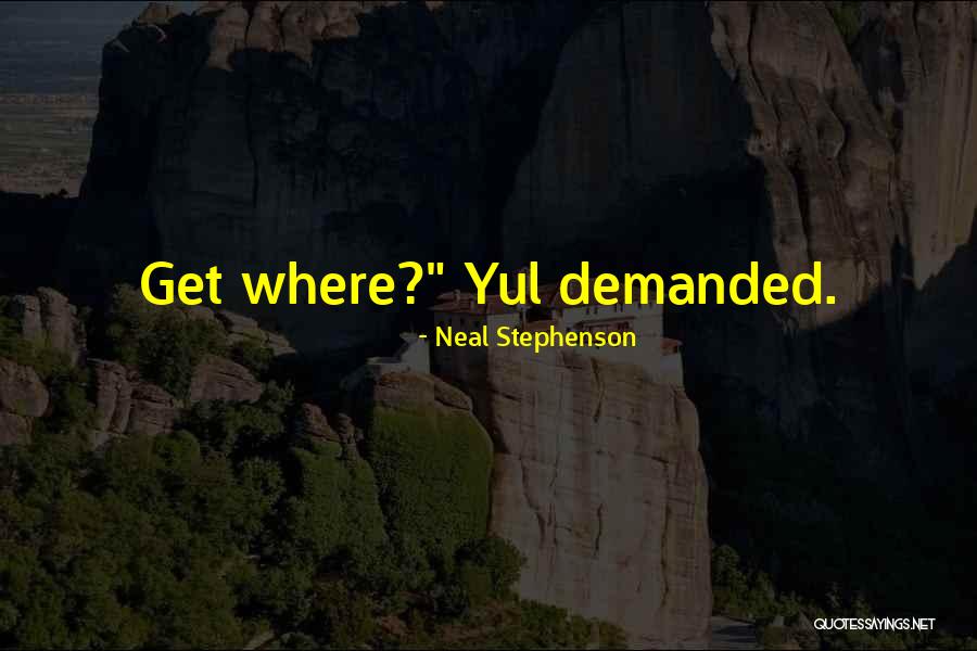 Yul Quotes By Neal Stephenson Yul Quotes By Neal Stephenson