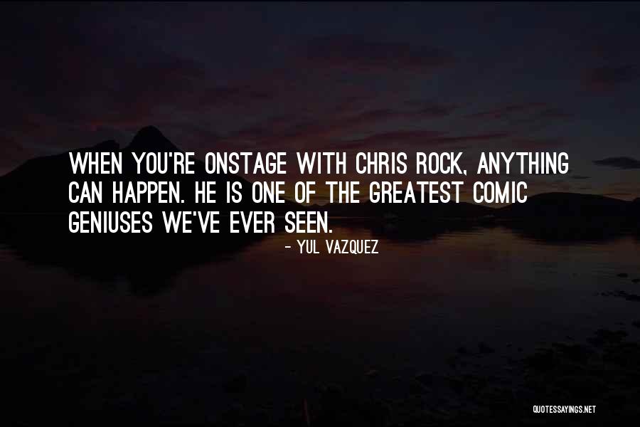 Yul Quotes By Yul Vazquez Yul Quotes By Yul Vazquez