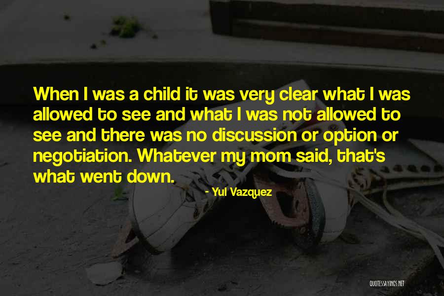 Yul Quotes By Yul Vazquez Yul Quotes By Yul Vazquez