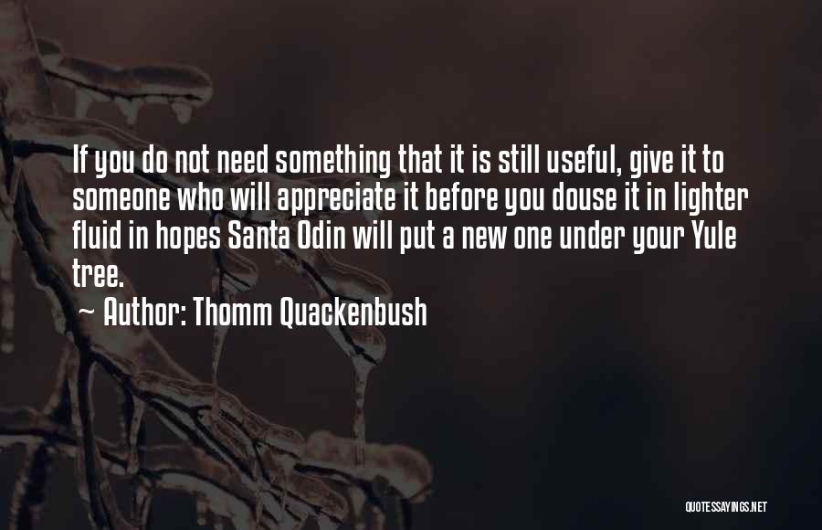 Yule Quotes By Thomm Quackenbush
