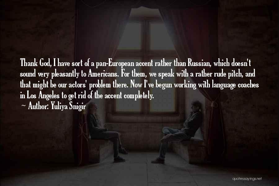 Yuliya Snigir Quotes 966156