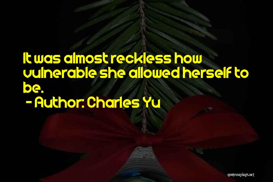 Yu'lon Quotes By Charles Yu