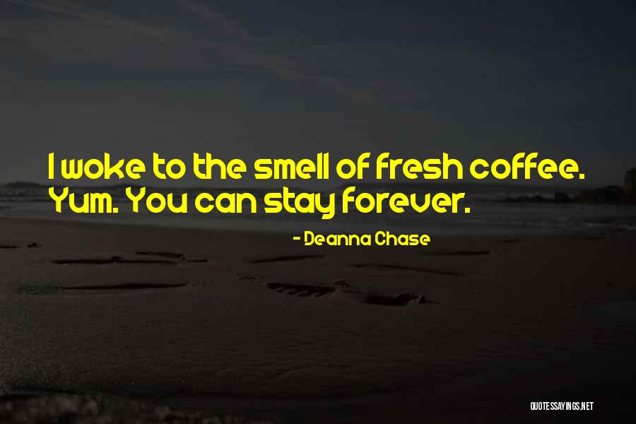 Yum Yum Yum Quotes By Deanna Chase