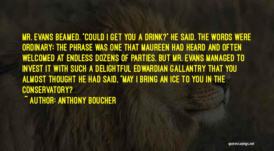 Yumasetta Quotes By Anthony Boucher