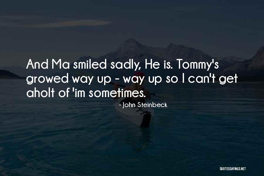 Yumasetta Quotes By John Steinbeck