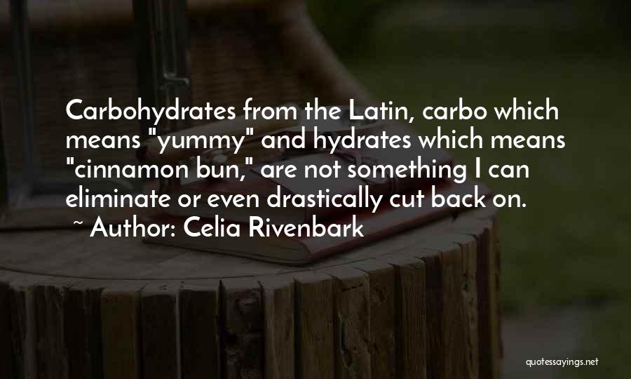 Yummy Quotes By Celia Rivenbark