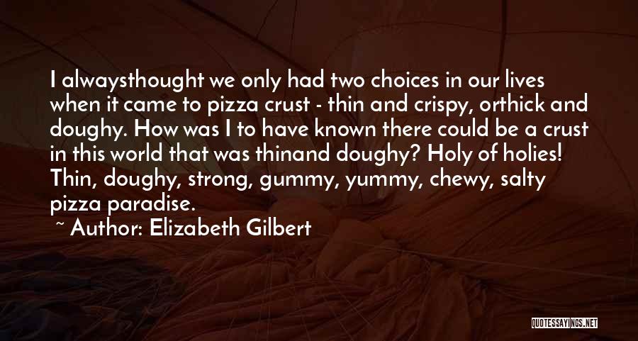 Yummy Quotes By Elizabeth Gilbert