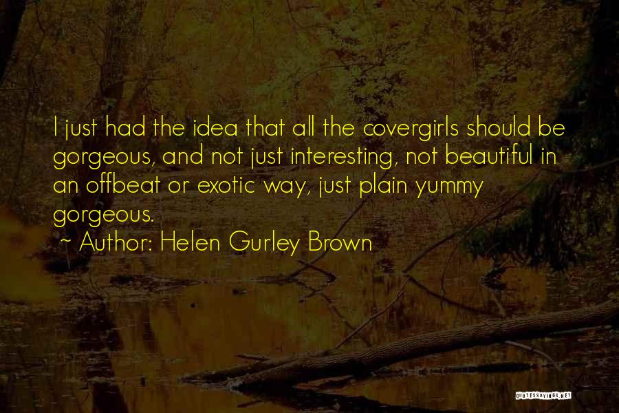 Yummy Quotes By Helen Gurley Brown