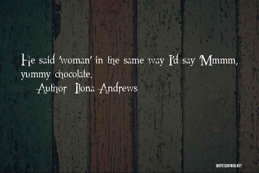 Yummy Quotes By Ilona Andrews