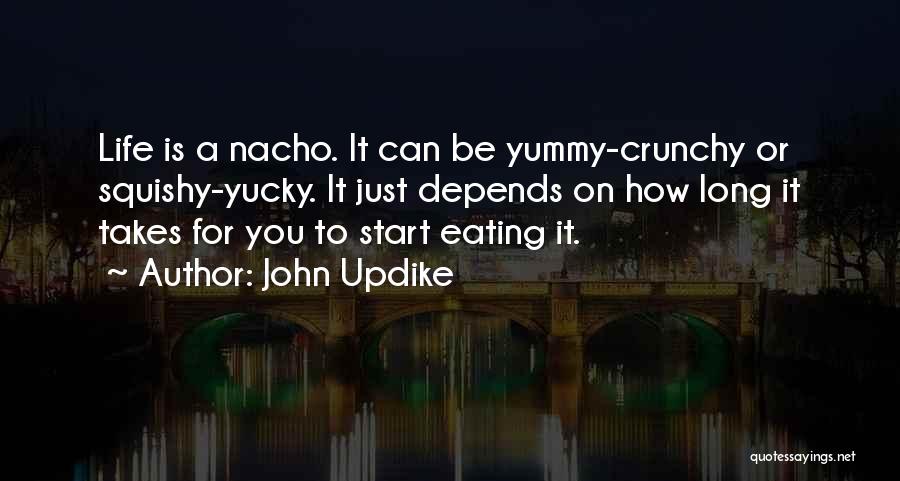 Yummy Quotes By John Updike