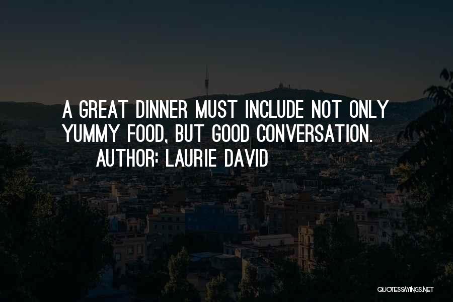 Yummy Quotes By Laurie David