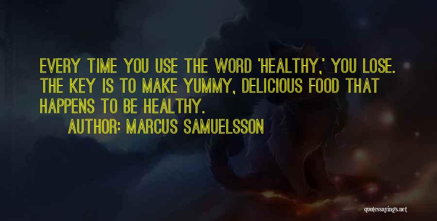 Yummy Quotes By Marcus Samuelsson