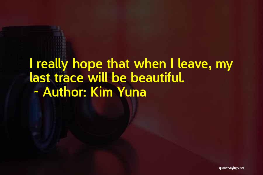 Yuna Kim Quotes By Kim Yuna