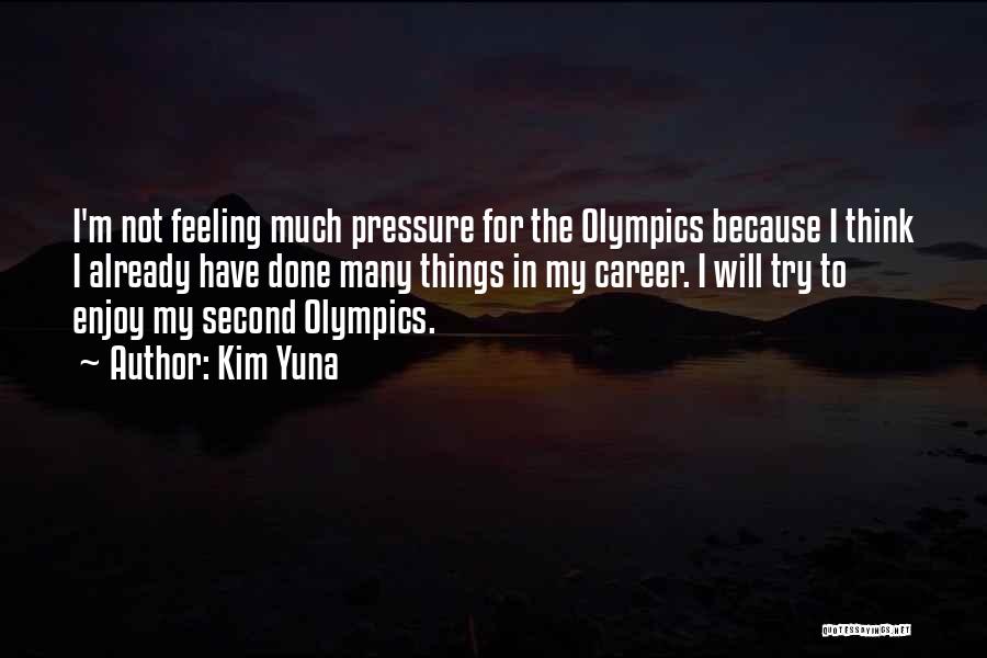 Yuna Kim Quotes By Kim Yuna