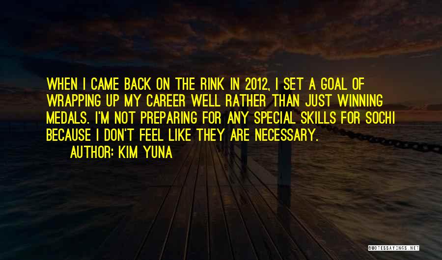 Yuna Kim Quotes By Kim Yuna
