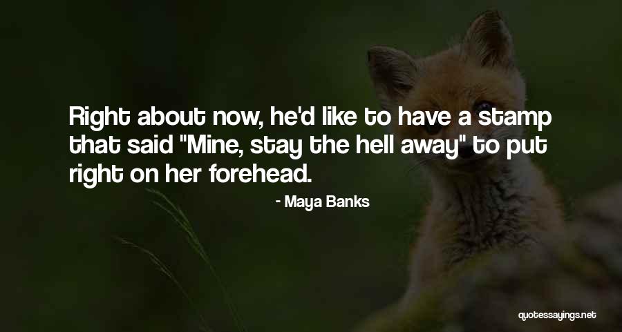 Yunanlilarda Quotes By Maya Banks Yunanlilarda Quotes By Maya Banks