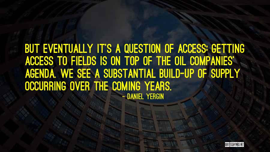 Yundah Quotes By Daniel Yergin Yundah Quotes By Daniel Yergin