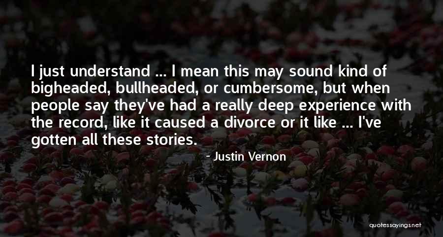 Yunet Mail Quotes By Justin Vernon Yunet Mail Quotes By Justin Vernon