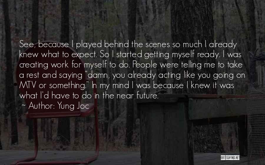 Yung Joc Quotes 1304208