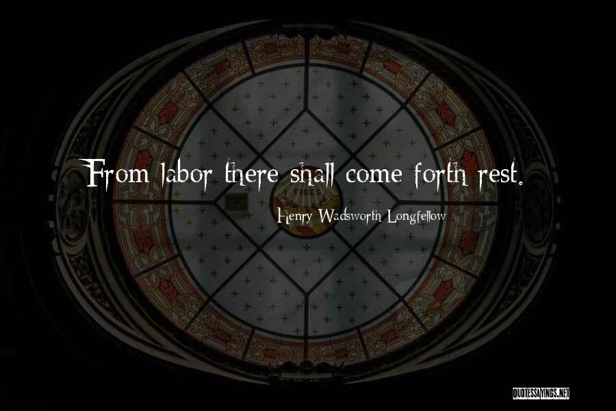 Yuniel Arrieta Quotes By Henry Wadsworth Longfellow