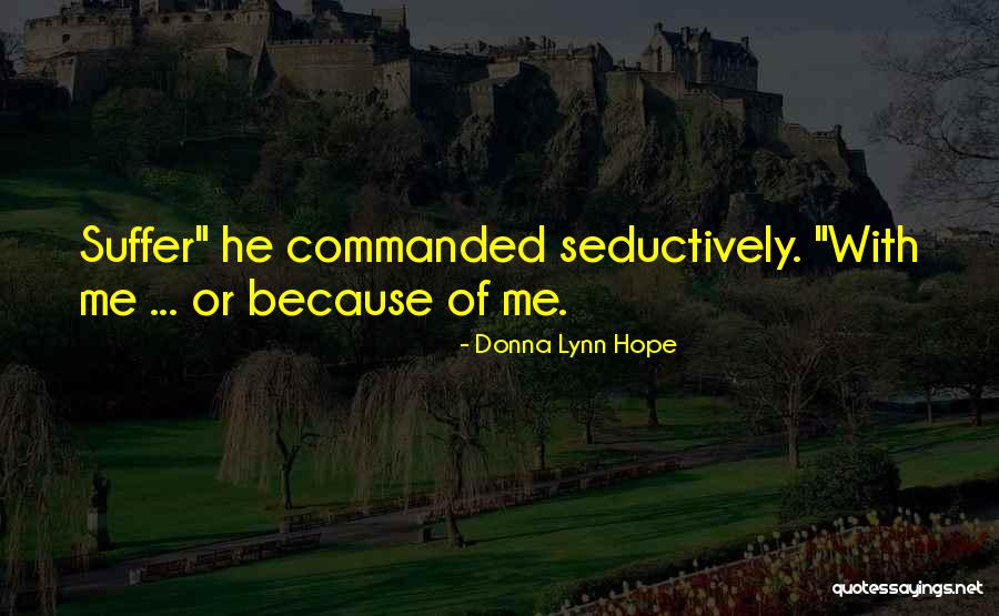 Yuniel Garcia Quotes By Donna Lynn Hope Yuniel Garcia Quotes By Donna Lynn Hope