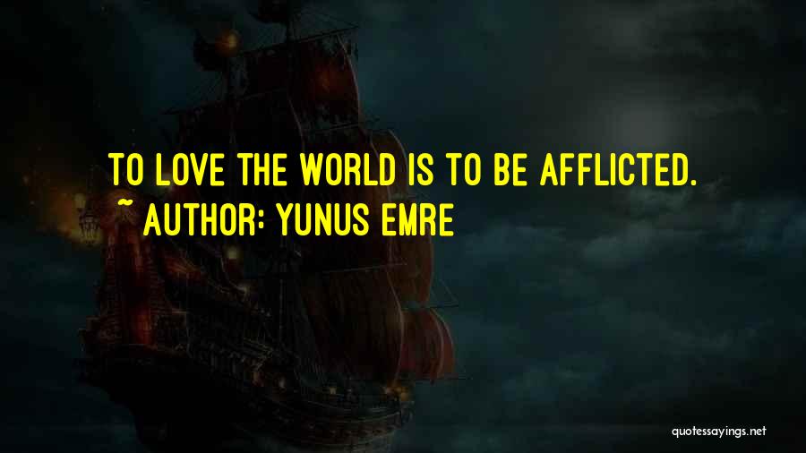 Yunus Emre Quotes 2179583