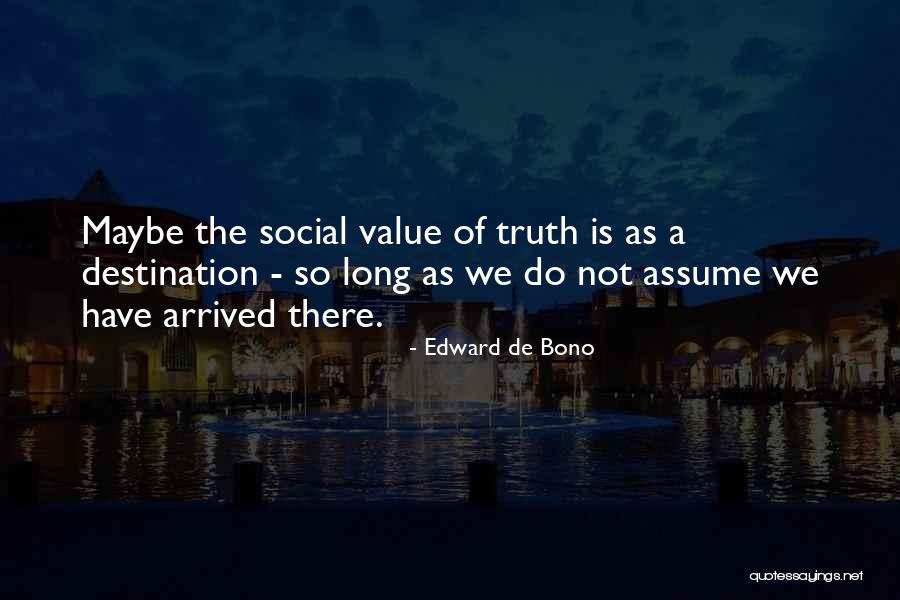 Yuore Quotes By Edward De Bono