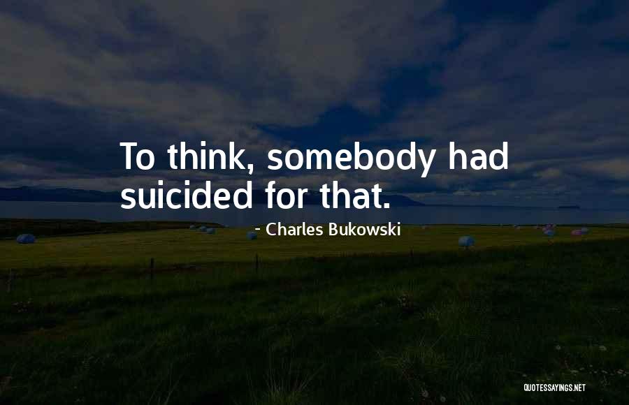 Yupos Yasar Quotes By Charles Bukowski Yupos Yasar Quotes By Charles Bukowski