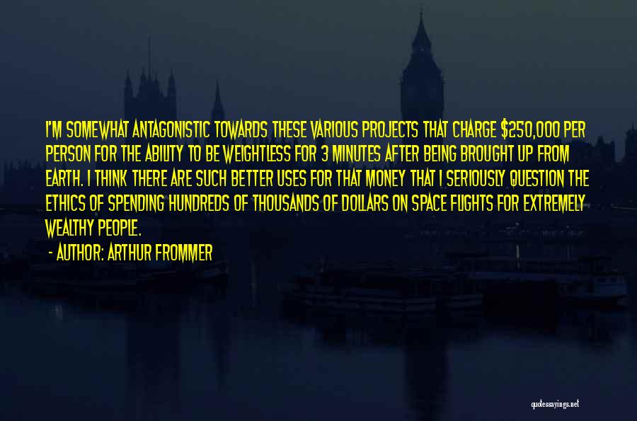 Yuqing Huo Quotes By Arthur Frommer Yuqing Huo Quotes By Arthur Frommer