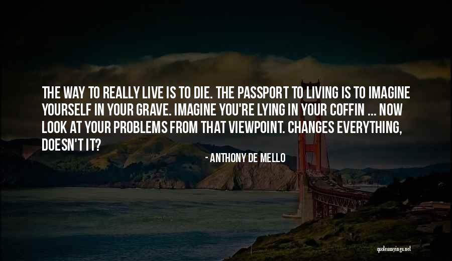 Yurchak Weatherly Pa Quotes By Anthony De Mello Yurchak Weatherly Pa Quotes By Anthony De Mello