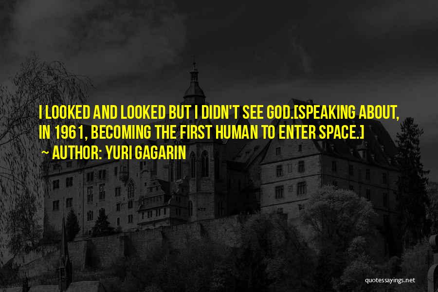 Yuri Gagarin Quotes 781973